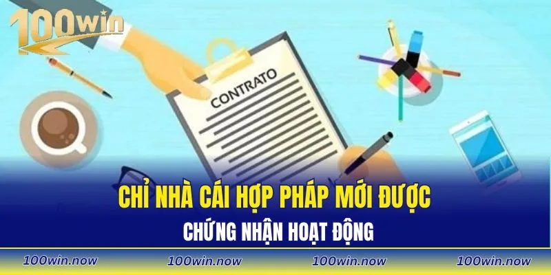 Chỉ nhà cái hợp pháp mới được chứng nhận hoạt động