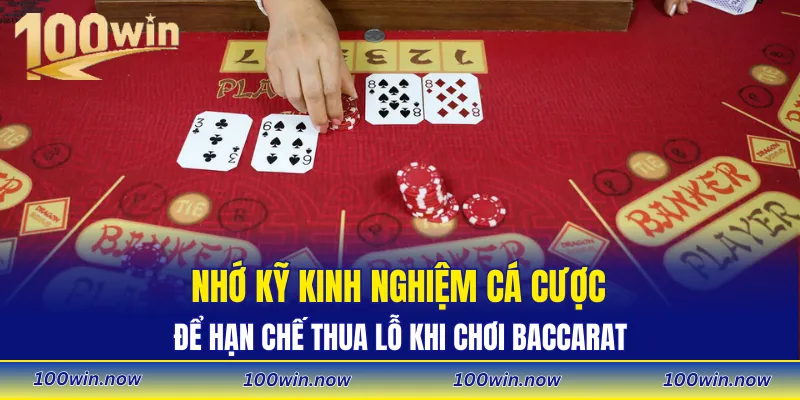 Hãy nhớ kỹ kinh nghiệm cá cược với Baccarat để hạn chế thua lỗ khi chơi